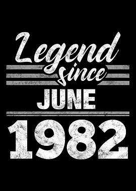Legend Since June 1982