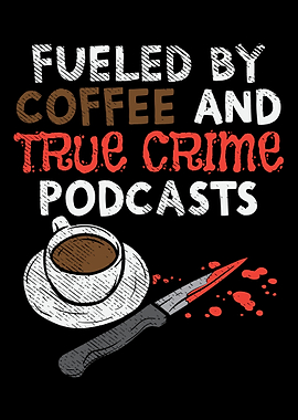 Fueled By Coffee And True