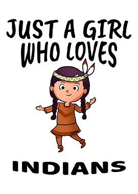 Girl loves Indians