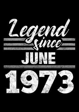 Legend Since June 1973