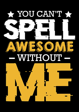 You Cant Spell Awesome Wi