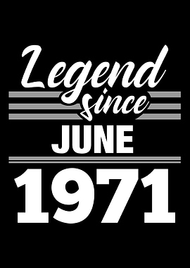 Legend Since June 1971