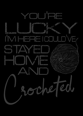 Youre Lucky Im Here I Co