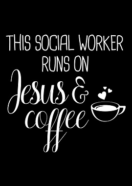 Social Worker Jesus Coffee