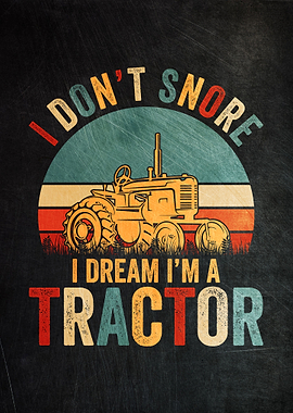 I Dream I Am A Tractor
