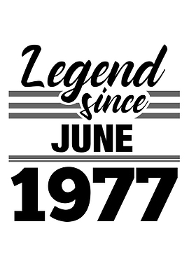 Legend Since June 1977