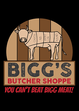 Biggs Butcher Shoppe You