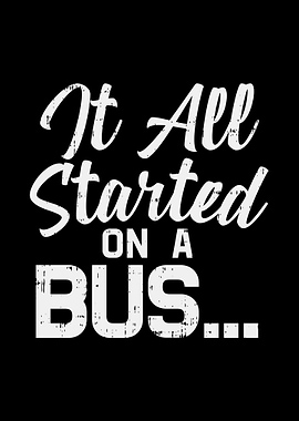 It All Started On A Bus