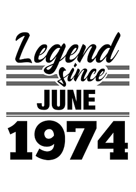 Legend Since June 1974