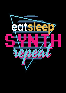 Eat Sleep Synth Repeat Dj