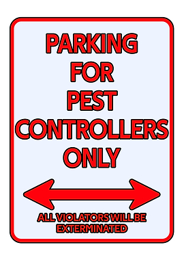 Exterminator Parking sign