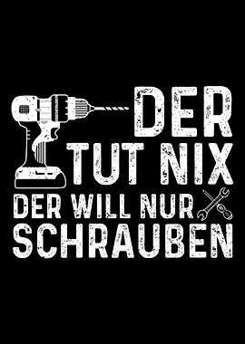 Der Tut Nix Der Will Nur S