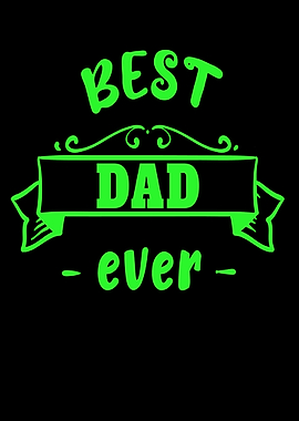 Best dad ever Fathers