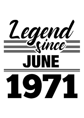 Legend Since June 1971