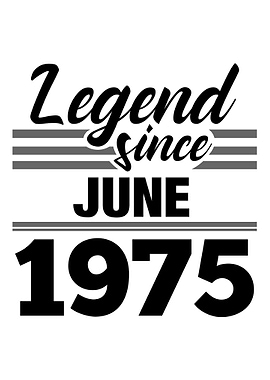 Legend Since June 1975
