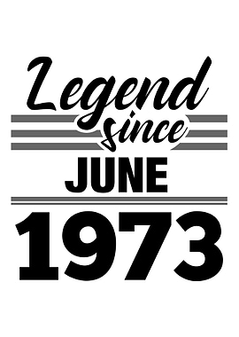 Legend Since June 1973