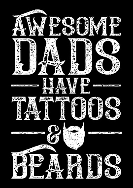 Awesome Dads Have Tattoos