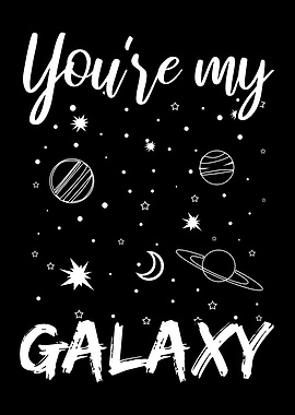 You Are My Galaxy