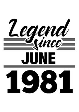 Legend Since June 1981