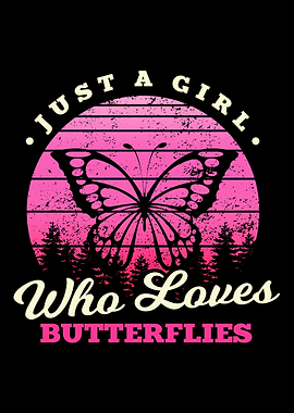Girl Loves Butterflies