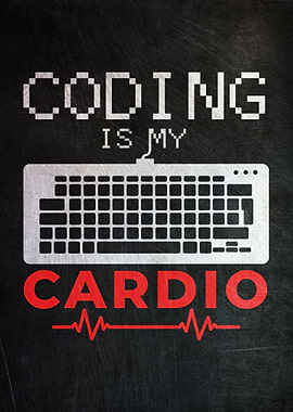 Coding Is My Cardio