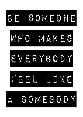 Be someone