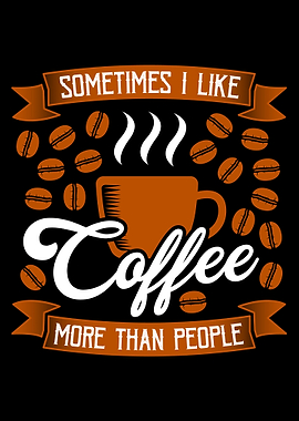 Coffee and People Choices