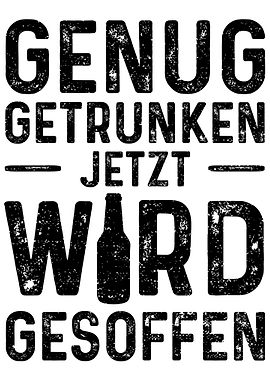 Genug Getrunken Jetzt Wird