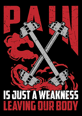 Pain Is Just A Weakness Le