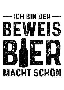 Ich Bin Der Beweis Bier Ma