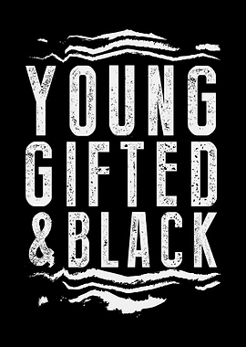 Young Gifted And Black