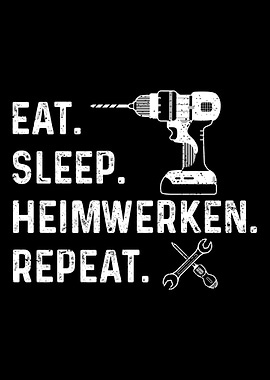 Eat Sleep Heimwerken Repea