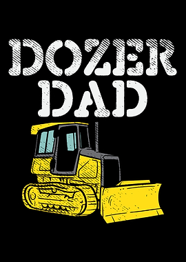 Bulldozer Dozer Dad
