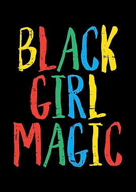 Black Girl Magic