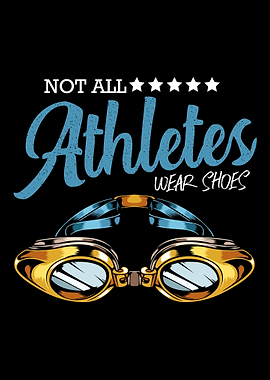 Not All Athletes Wear Shoe