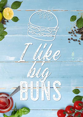 I Like Big Buns
