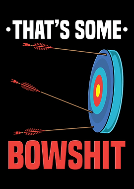 Archery Thats Some Bowsh