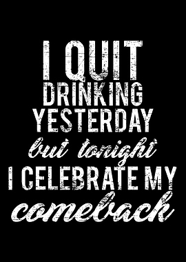 I quit Drinking Yesterday