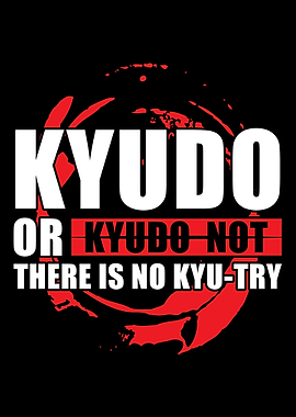 Kyudo Or Kyudo Not There I