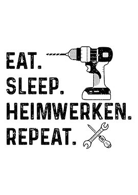 Eat Sleep Heimwerken Repea