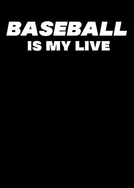 Baseball Is My Life