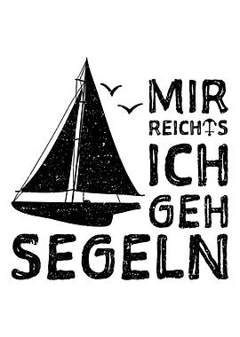 Mir Reichts Ich geh Segeln