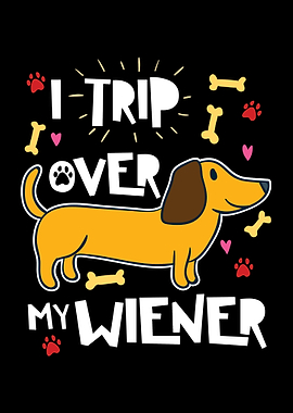 Dachshund I Trip Over My