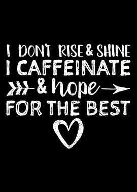 I Dont Rise And Shine I C