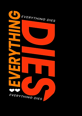 Everthing Dies Sarkasmus