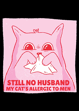 Still No Husband My Cat
