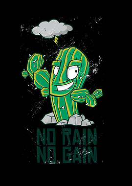 No Rain No Gain