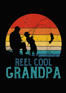 Reel Cool Grandpa Fishing