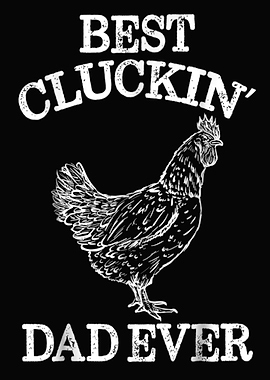 Best Cluckin Dad Ever Fun