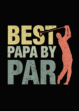 Funny Best Papa By Par